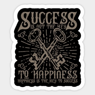 Success Is Not The Key To Happiness - Happiness Is The Key To Success, Vintage/Retro Design Sticker